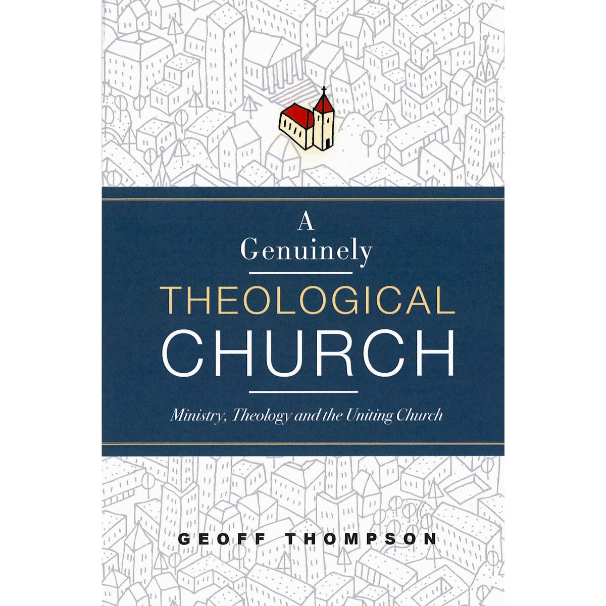 A Genuinely Theological Church book cover