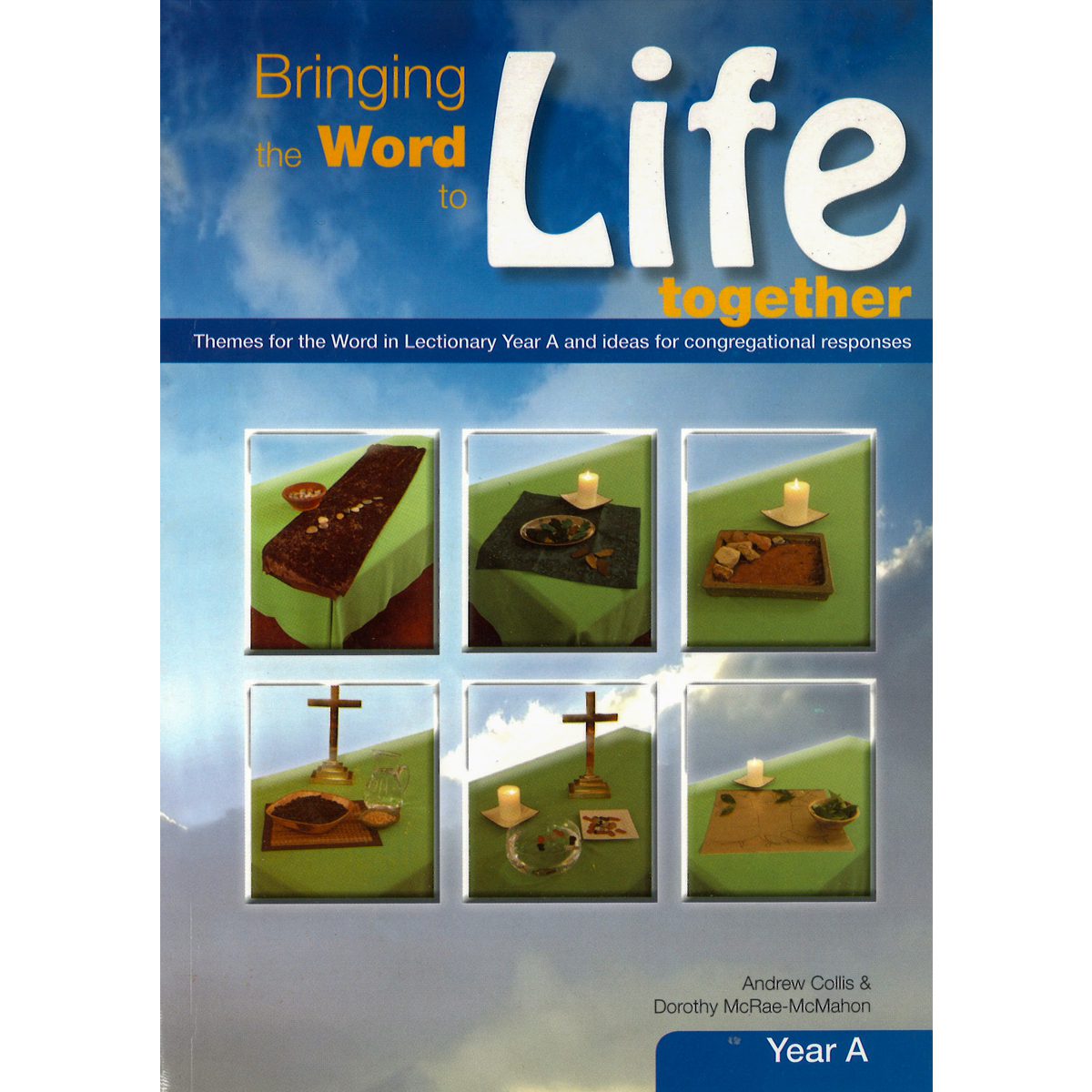Bringing the Word to Life Together Year A book cover